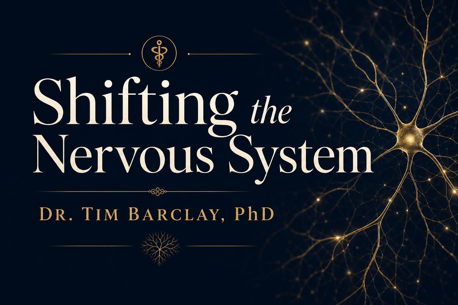 Shifting the Nervous System